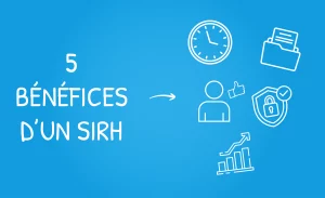 5 Bénéfices d'un SIRH